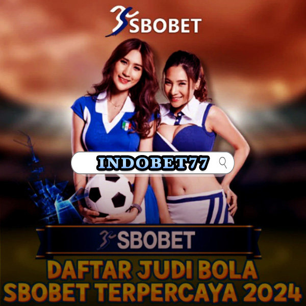 Agen Taruhan Sbobet Panduan Lengkap untuk Taruhan Olahraga